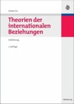 Theorien der internationalen Beziehungen - Gu, Xuewu