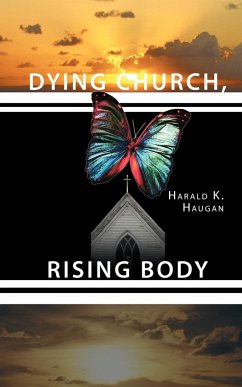 Dying Church, Rising Body - Haugan, Harald K.