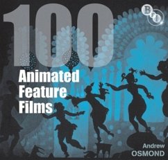 100 Animated Feature Films - Osmond, Andrew