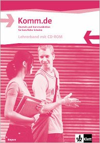 Cover Komm.de. Deutsch und Kommunikation für berufliche Schulen / Ausgabe für Bayern. Lehrerband mit CD-ROM Lehrerbd. Mit CD-ROM