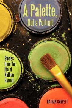 A Palette, Not a Portrait - Garrett, Nathan