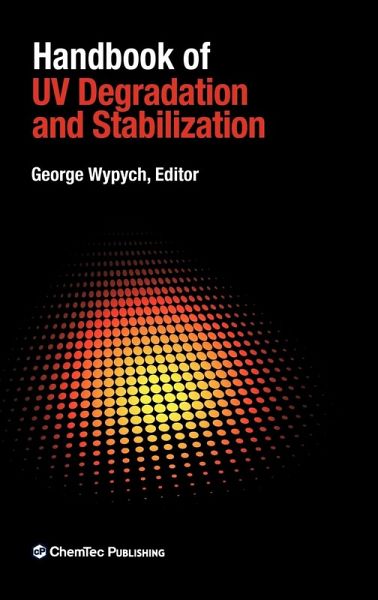 Handbook of UV Degradation and Stabilization