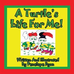 A Turtle's Life For Me! - Dyan, Penelope