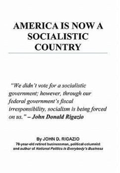 America Is Now a Socialistic Country - Rigazio, John D.