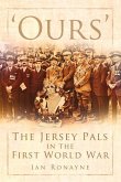 'Ours': The Jersey Pals in the First World War