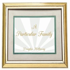 A Particular Family - Hollaway, Douglas