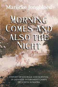 Morning Comes and Also the Night - Jongbloed, Marijcke