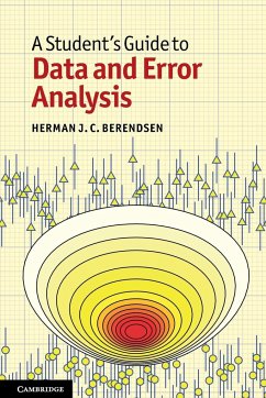 A Student's Guide to Data and Error Analysis - Berendsen, Herman J. C. (Rijksuniversiteit Groningen, The Netherland