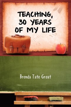 Teaching, 30 Years of My Life - Brenda Tate Groat