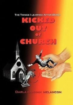 The Things I Learned After Being Kicked Out of Church - Melancon, Darla Hannah