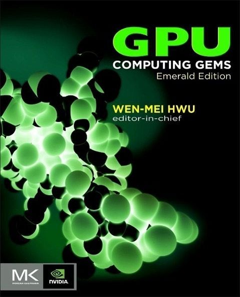 GPU Computing Gems, Emerald Edition GPU Computing Gems, Emerald Edition