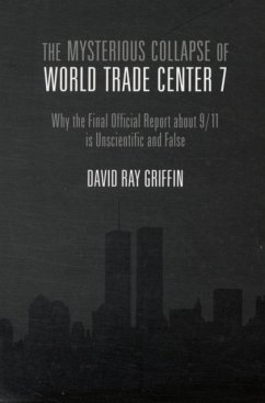 The Mysterious Collapse of World Trade Center 7 - Griffin, David Ray