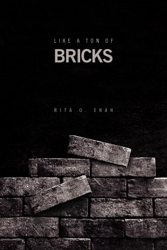 Like a Ton of Bricks - Rita O. Ekah