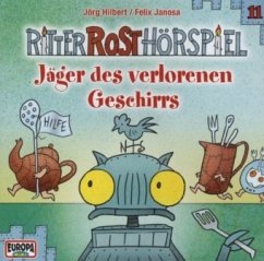 Jäger des verlorenen Geschirrs / Ritter Rost Hörspiel Bd.11, 1 Audio-CD - Hilbert, Jörg; Janosa, Felix