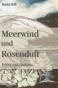 Meerwind und Rosenduft - Röll, Benita