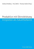 Produktion mit Dienstleistung Produktion mit Dienstleistung