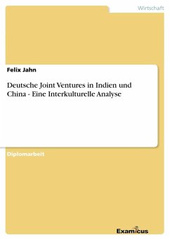 Deutsche Joint Ventures in Indien und China - Eine Interkulturelle Analyse
