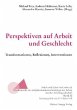 Perspektiven auf Arbeit und Geschlecht - Bild 1