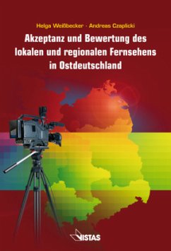Cover Akzeptanz und Bewertung des lokalen und regionalen Fernsehens in Ostdeutschland