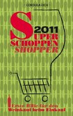 Super Schoppen Shopper 2011 - Erste Hilfe für den Weinkauf beim Einkauf