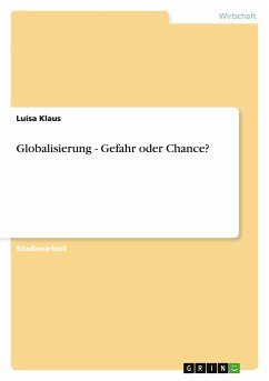 Globalisierung - Gefahr oder Chance?