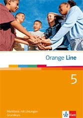 Cover Orange Line 5. Grundkurs. Workbook mit Lösungen. / [Von Pauline Ashworth ... Hrsg.: Frank Haß]