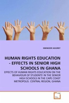 HUMAN RIGHTS EDUCATION - EFFECTS IN SENIOR HIGH SCHOOLS IN GHANA - AGGREY, EBENEZER