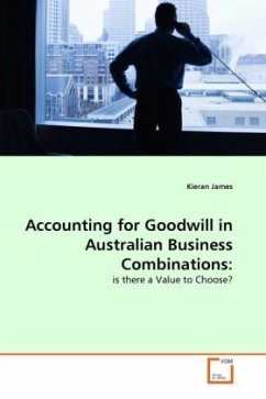 Accounting for Goodwill in Australian Business Combinations: - James, Kieran