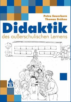 Didaktik des außerschulischen Lernens - Sauerborn, Petra;Brühne, Thomas