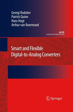 Smart and Flexible Digital-To-Analog Converters - Radulov, Georgi;Quinn, Patrick;Hegt, Hans