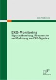 EKG-Monitoring: Signalaufbereitung, Kompression und Codierung von EKG-Signalen