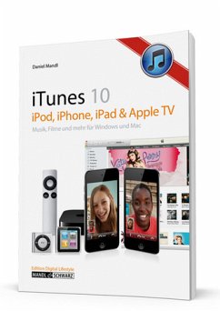 iTunes 10 - iPod, iPhone, iPad & Apple TV - Mandl, Daniel