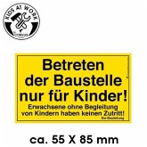 Corvus A600060 - Kids-at-Work, Bauschild 'Betreten der Baustelle nur für Kinder!', 55x85mm