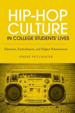 Hip-Hop Culture in College Students' Lives - Petchauer, Emery