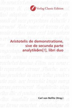 Aristotelis de demonstratione, sive de secunda parte analytik m[!], libri duo