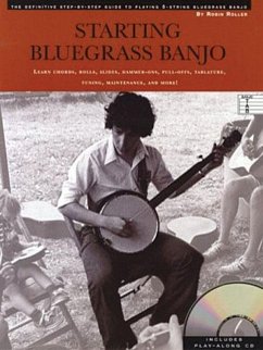 Starting Bluegrass Banjo: The Definitive Step-By-Step Guide to Playing 5-String Banjo [With Play-Along CD] - Roller, Robin