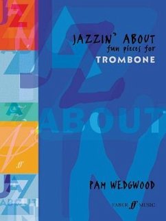 Jazzin' about -- Fun Pieces for Trombone - WEDGWOOD, PAM