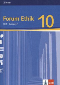 10. Jahrgangsstufe, Schülerbuch / Forum Ethik, Ausgabe Gymnasium Bayern - Forum Ethik, Ausgabe Gymnasium Bayern