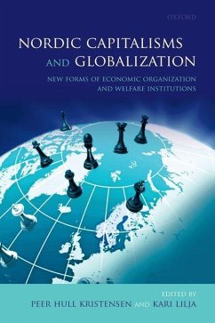 Nordic Capitalisms and Globalization: New Forms of Economic Organization and Welfare Institutions - Kristensen, Peer Hull; Lilja, Kari