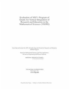 Evaluation of Nsf's Program of Grants for Vertical Integration of Research and Education in the Mathematical Sciences (Vigre) - National Research Council; Division on Engineering and Physical Sciences; Board on Mathematical Sciences and Their Applications; Committee to Evaluate the Nsf's Vertically Integrated Grants for Research and Education (Vigre) Program