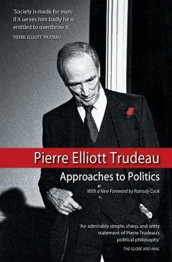 Approaches to Politics - Trudeau, Pierre Elliott; Hebert, Jacques