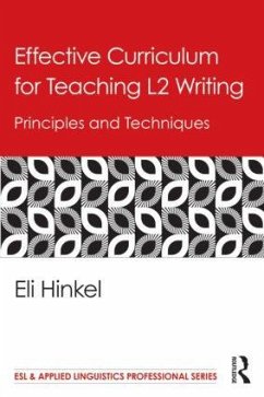 Effective Curriculum for Teaching L2 Writing - Hinkel, Eli