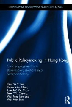 Public Policymaking in Hong Kong - Lee, Eliza W Y; Chan, Elaine Y M; Chan, Joseph C W