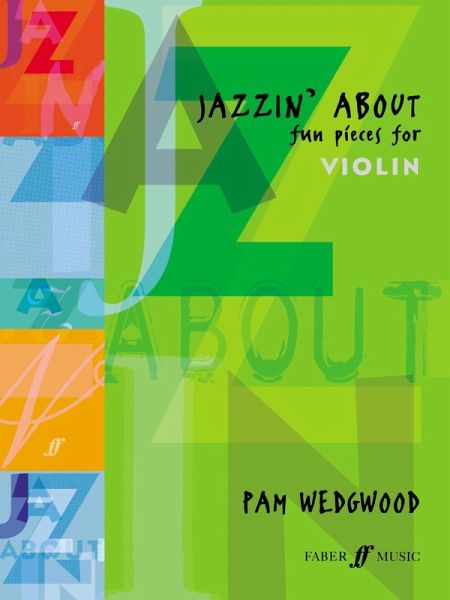 Jazzin' about -- Fun Pieces for Violin Jazzin' about -- Fun Pieces for Violin