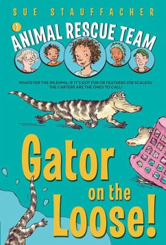 Gator on the Loose! - Stauffacher, Sue