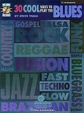 30 Cool Ways to Play the Blues 30 Cool Ways to Play the Blues