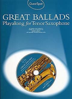 Cover Great Ballads (+CD): for tenor saxophone Guest Spot Playalong