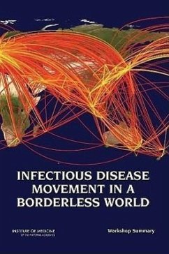 Infectious Disease Movement in a Borderless World - Institute Of Medicine; Board On Global Health; Forum on Microbial Threats