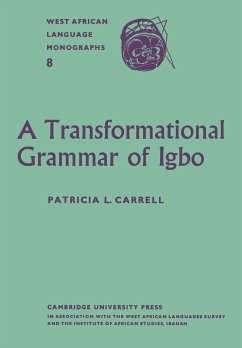 A Transformational Grammar of Igbo - Carrell, Patricia L.