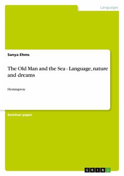 The Old Man and the Sea - Language, nature and dreams - Ehms, Sanya